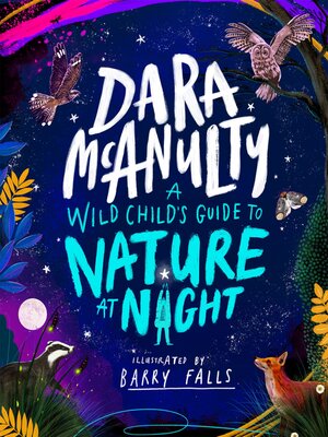 cover image of A Wild Child's Book of Nature at Night